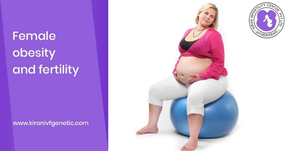 Female obesity and fertility treatment in hyderabad