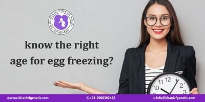 KNOW THE RIGHT AGE FOR EGG FREEZING