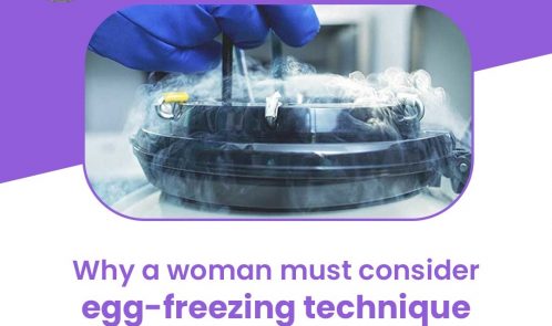Why Women may consider egg-freezing technique for conceiving