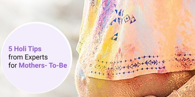5 Holi tips for experts for mothers –to-be