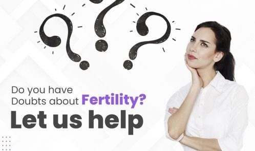Do you have doubts about Fertility – Let us help