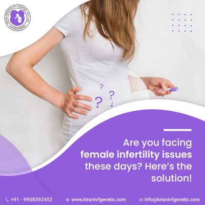 Are you facing female infertility issues these days? Here’s the solution!